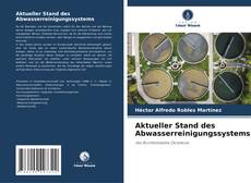Portada del libro de Aktueller Stand des Abwasserreinigungssystems