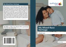 Bookcover of My Mixed-Race Heritage