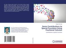Portada del libro de Some Contributions to Special Functions Using Fractional Calculus