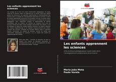 Copertina di Les enfants apprennent les sciences