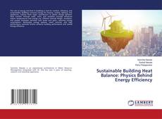 Sustainable Building Heat Balance: Physics Behind Energy Efficiency kitap kapağı