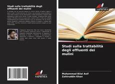 Bookcover of Studi sulla trattabilità degli effluenti dei mulini