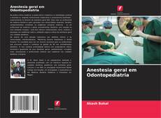 Anestesia geral em Odontopediatria的封面