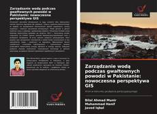 Couverture de Zarządzanie wodą podczas gwałtownych powodzi w Pakistanie: nowoczesna perspektywa GIS