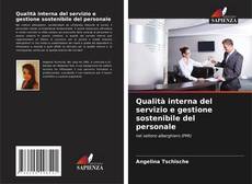 Bookcover of Qualità interna del servizio e gestione sostenibile del personale