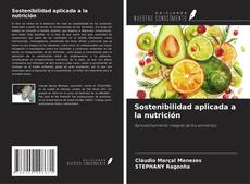 Copertina di Sostenibilidad aplicada a la nutrición