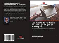Copertina di Les débuts de l'industrie cinématographique en Allemagne