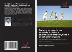 Portada del libro de Podejście oparte na zabawie i ruchu a zdolności biomotoryczne i psychomotoryczne
