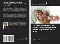 Capa do livro de Lactancia materna: un factor protector para los bebés ingresados en la UCIN 