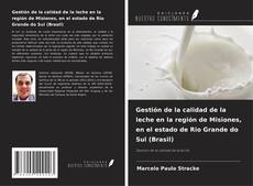 Обложка Gestión de la calidad de la leche en la región de Misiones, en el estado de Rio Grande do Sul (Brasil)