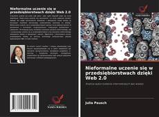 Capa do livro de Nieformalne uczenie się w przedsiębiorstwach dzięki Web 2.0 