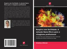Copertina di Respire com facilidade: A solução Nano-Micro para o visagismo profissional