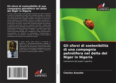 Bookcover of Gli sforzi di sostenibilità di una compagnia petrolifera nel delta del Niger in Nigeria
