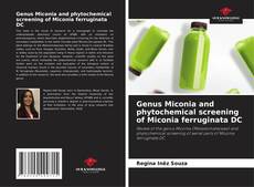 Bookcover of Genus Miconia and phytochemical screening of Miconia ferruginata DC