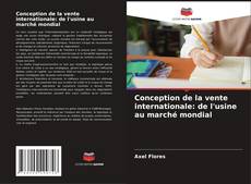 Couverture de Conception de la vente internationale: de l'usine au marché mondial