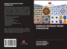 Couverture de ESERCIZI MATERIE PRIME CERAMICHE