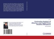 Buchcover von Contrastive Analysis of Albanian and English Press Headline Metaphors