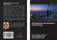 Couverture de Zarządzanie innowacjami i konkurencją