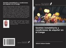 Gestión inmobiliaria y condiciones de alquiler en el Congo的封面