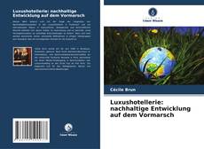 Luxushotellerie: nachhaltige Entwicklung auf dem Vormarsch kitap kapağı