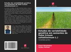 Estudos de variabilidade genética em sementes de linho (Linum usitatissimum L.) kitap kapağı