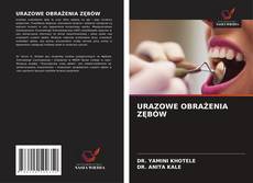 Capa do livro de URAZOWE OBRAŻENIA ZĘBÓW 
