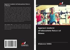 Bookcover of Approcci moderni all'educazione fisica e al fitness