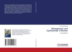 Bookcover of Mutagenesis and Cytotoxicity: A Review