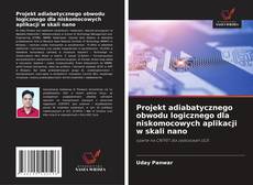 Buchcover von Projekt adiabatycznego obwodu logicznego dla niskomocowych aplikacji w skali nano