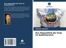 Bookcover of Das Magnetfeld der Erde im Außenbereich