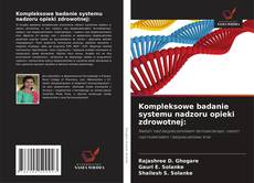 Kompleksowe badanie systemu nadzoru opieki zdrowotnej: kitap kapağı