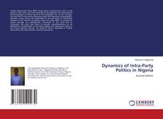 Portada del libro de Dynamics of Intra-Party Politics in Nigeria