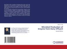 Couverture de Microbial Production of Enzyme from Dairy Effluent