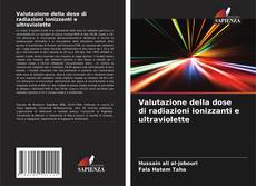 Portada del libro de Valutazione della dose di radiazioni ionizzanti e ultraviolette