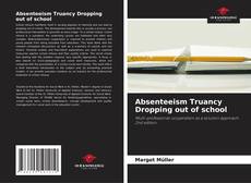 Buchcover von Absenteeism Truancy Dropping out of school