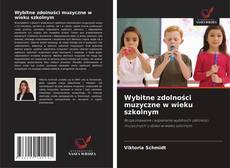 Copertina di Wybitne zdolności muzyczne w wieku szkolnym