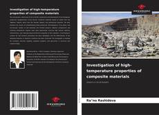 Investigation of high-temperature properties of composite materials kitap kapağı