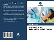 Capa do livro de Die häufigsten Zahnprobleme bei Kindern 
