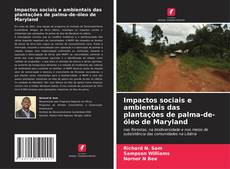 Capa do livro de Impactos sociais e ambientais das plantações de palma-de-óleo de Maryland 