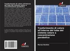 Buchcover von Trasferimento di calore all'interno del tubo del sistema solare a concentrazione parabolica