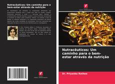Обложка Nutracêuticos: Um caminho para o bem-estar através da nutrição
