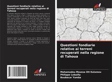 Couverture de Questioni fondiarie relative ai terreni recuperati nella regione di Tahoua