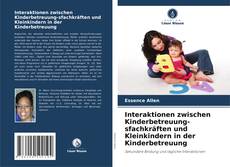 Buchcover von Interaktionen zwischen Kinderbetreuung-sfachkräften und Kleinkindern in der Kinderbetreuung