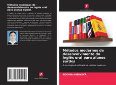 Обложка Métodos modernos de desenvolvimento do inglês oral para alunos surdos