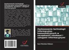 Buchcover von Zastosowanie technologii informacyjno-komunikacyjnych w zarządzaniu zasobami i usługami informacyjnymi