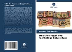 Couverture de Ethische Fragen und nachhaltige Entwicklung