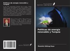 Bookcover of Políticas de energía renovable y Turquía