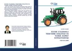 Copertina di KICHIK G‘ILDIRAKLI TRAKTORNI ISHLATISH VA TEXNIK XIZMAT KO‘RSATISHO‘QU