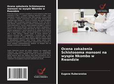 Couverture de Ocena zakażenia Schistosoma mansoni na wyspie Nkombo w Rwandzie
