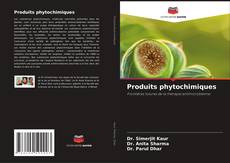 Bookcover of Produits phytochimiques